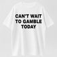 Can't Wait To Gamble Today Heavy Cotton Tee - Funny Shirt - Poker - Blackjack - Casino - Gift For Men and Women - Roulette - Slots