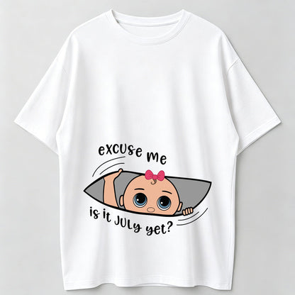 100% Cotton "Excuse Me, Is It July Yet?" Funny Pregnancy Baby Reveal T-Shirt
