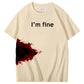 I'm Fine 100% Cotton T-Shirt