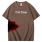 I'm Fine 100% Cotton T-Shirt