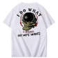 I Do What My Wife Want 100% Cotton T-Shirt