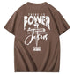 There Is Power In The Name Of Jesus Pattern Print T-Shirt