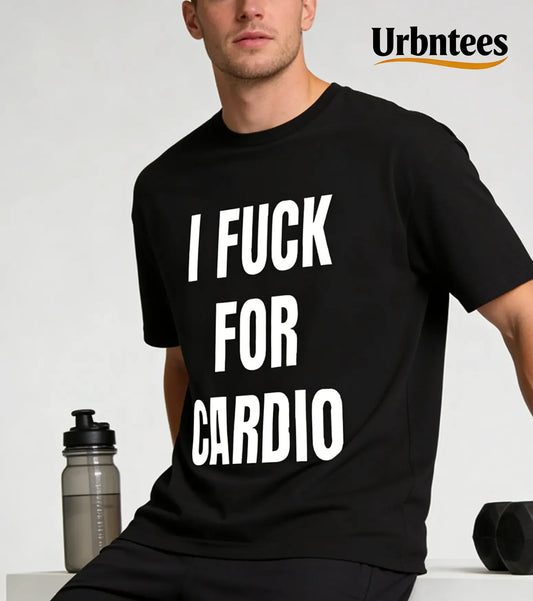 Urbntees I Fuck for Cardio Funny Workout Motivation Organic Cotton Unisex T-Shirt