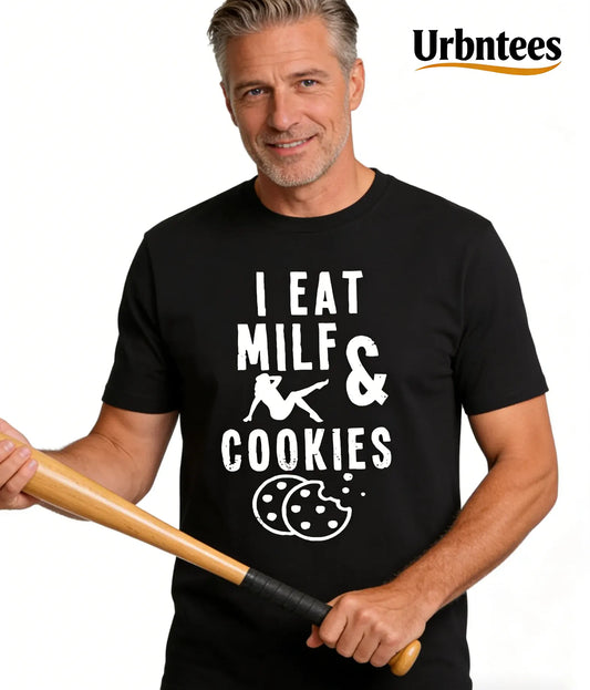Urbntees I Eat MILF & Cookies Funny Sarcastic Organic Cotton Unisex T-Shirt