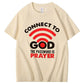 Connet To God Pattern The Password Is Prayer Print 100%Cotton T-Shirt