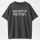 Mentally Spicy Vintage Distressed Funny Graphic Pure Cotton Tee