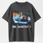 100% Cotton "Mr. Whatsit?" T-Shirt – Iconic Movie Quote Tee