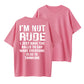 I'm Not Rude I Just Have The Balls To Say What Everyone Else Is Thinking T-Shirt