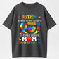 Urbntees Autism Doesn't Come With a Manual It Comes With a Mom Who Never Gives Up T-Shirt