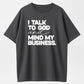 Speak With God And Mind My Business Black Cotton  Bold Statement Design Top Tshirt