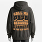 Call Me Daddy — “Grandpa” Is for Old Guys Hoodie