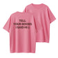 Tell Your Boobs I Said Hi Funny Sarcastic Graphic Pure Cotton T-Shirt
