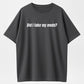 Did I Take My Meds Funny Sarcastic Graphic Pure Cotton T-Shirt