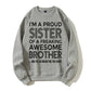 I'm A Proud Sister Of A Freaking Awesome Brother Funny Sibling Gift Graphic Pullover Sweatshirt
