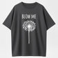 Blow Me Dandelion Funny Sarcastic Organic Cotton Unisex T-Shirt