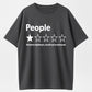 100% Cotton 'People: 5 Stars, Absolute Nightmare' Sarcastic Humor Graphic T-Shirt
