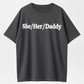 She/Her/Dad – The Iconic Funny Pride Tee