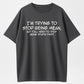 Urbntees I'm Trying to Stop Being Mean But Y'all Need to Stop Being Stupid First T-Shirt