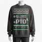 100% Cotton "All I Want for Christmas Is PTO" Holiday Sweater