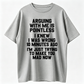 T-Shirts Arguing With Me Is Pointless Shirt, Funny Sarcastic Quote Graphic Tee