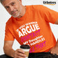 Urbntees If You Wanna Argue Contact My Daughter She Handles It Organic Cotton Unisex T-Shirt
