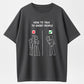 100% Cotton "How To Talk To Short People" Funny Meme Graphic T-Shirt