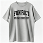 Fun Fact I Don't Care Funny T-shirt