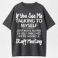Humorous Self-Employed T-Shirt – 'If You See Me Talking to Myself' Funny Design for Entrepreneurs