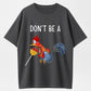 Don't Be a Funny Rooster Lollipop Graphic T-Shirt - Sarcastic Humor Chicken Pun Tee