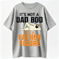 Funny Graphic T-Shirt for Men "Not a Dad Bod It's a Father Figure"
