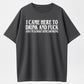 I Came Here To Drink And And Im Almost Done Drinking Tshirt, Funny Meme Tee, Gift for Them menswear