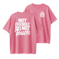 "NOT FRIENDLY DO NOT TOUCH" T-Shirt - Double-Sided Print Short Sleeve Crew Neck Top with Lettering