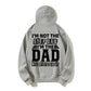 I'm Not The Step Dad I'm The Dad Who Stepped Up Pullover Hoodie - Proud Stepfather Bonus Dad Father's Day Gift