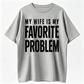 Funny 'My Wife Is My Favorite Problem' Graphic Print, Smooth Crew Neck with Lived-in Vibe, Ribbed, Cotton, Casual, Tops, Tee