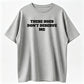 Lightweight Breathable Unisex T-shirt These Chicks Don't Deserve Me- T Shirt