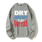 Dry January Is for Quitters Funny Sober Humor Organic Cotton Unisex Sweatshirt
