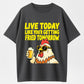 Humorous Rooster T-Shirt – Live Today Like Fried Tomorrow