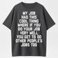 Urbntees My Job Rewards Excellence With Everyone Else's Work Funny Organic Cotton Unisex T-Shirt