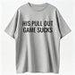 His Pull Out Game Sucks Funny Pregnancy Announcement T-Shirt