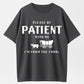 Please Be Patient, I’m From the 1900s Printed Unisex Crewneck T-Shirt