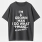 I'm A Grown Man I Do What My Wife Wants Funny Husband Married Life Graphic T-Shirt