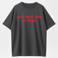 I'm a Slut for My Wife Funny Couple Humor Organic Cotton Unisex T-Shirt