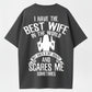 100% Cotton "Best Wife, But Crazy" Funny T-Shirt
