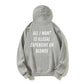 100% Cotton "All I Want Is Illegal, Expensive or Blonde" Funny Hoodie