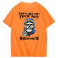Don't Like Me Fuck Off Problem Solved  Pattern Print 100%Cotton T-Shirt