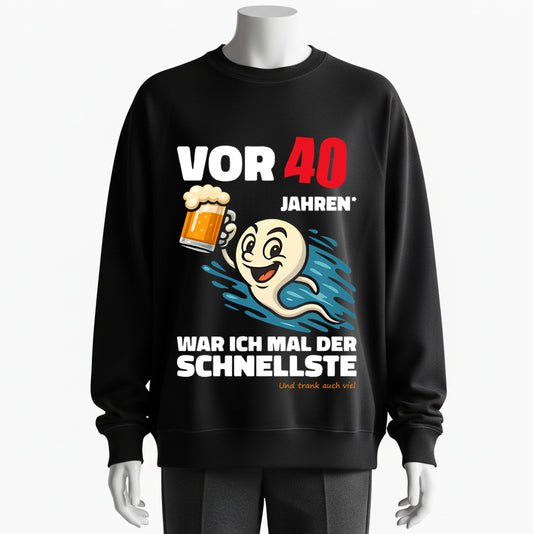 I Ran Fastest Many Years Ago Funny Birthday Sweatshirt (Ages 40-59) - 100% Cotton