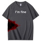 I'm Fine 100% Cotton T-Shirt
