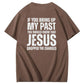 Bring Up My Past Jesus Pattern Print Crew Neck T-Shirt