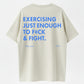 Funny EXERCISING JUST ENOUGH TO F≈CK & FIGHT Tee, Retro Vintage Y2K Streetwear