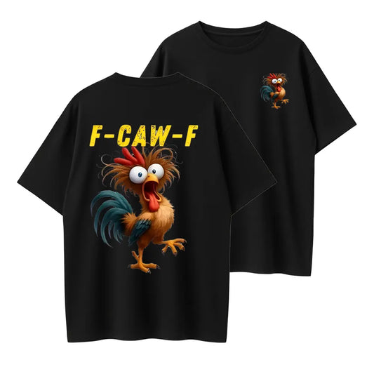 Humorous Rooster Graphic T-Shirt – 'F-CAW-F' Funny Design for Bold Personalities